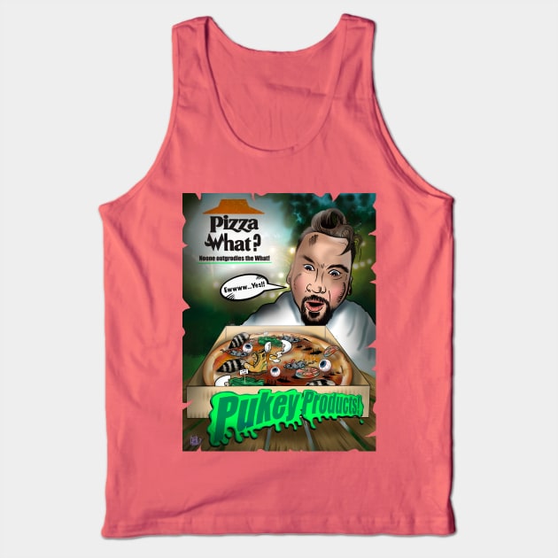 Pukey Products 30 Pizza What? Tank Top by Popoffthepage